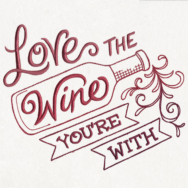 Uncorked - Love the Wine You're With