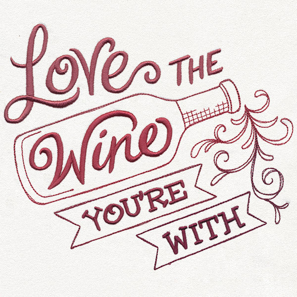 Uncorked - Love the Wine You're With