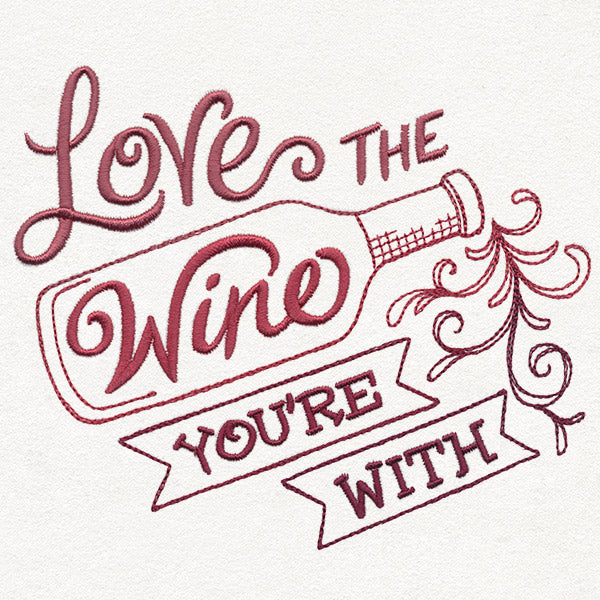 Uncorked - Love the Wine You're With