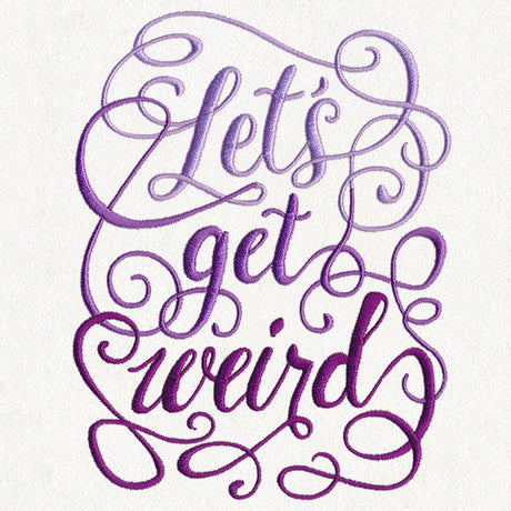 Let's Get Weird