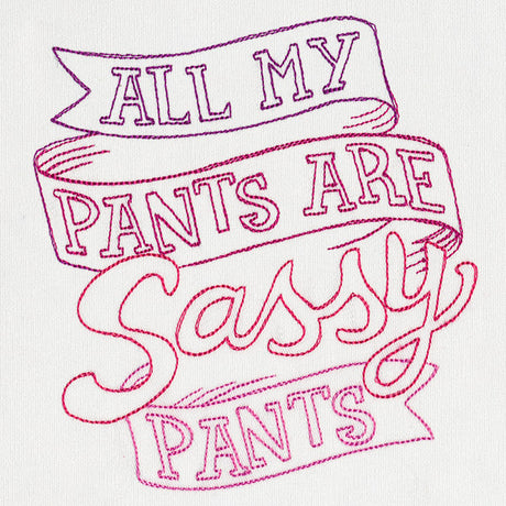 Fresh Tees - All My Pants Are Sassy Pants