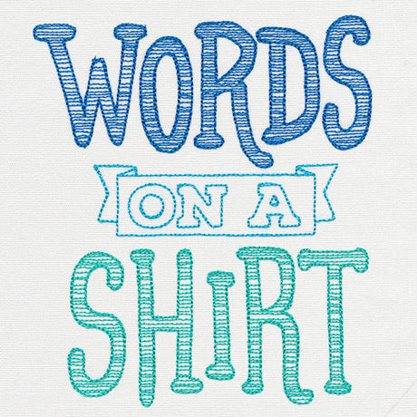 Fresh Tees - Words on a Shirt