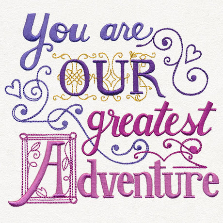 You Are Our Greatest Adventure