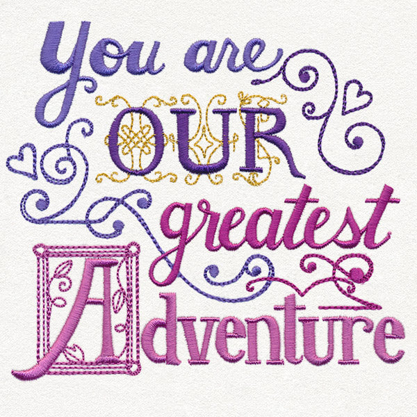 You Are Our Greatest Adventure