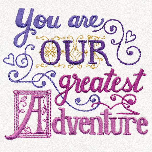 You Are Our Greatest Adventure