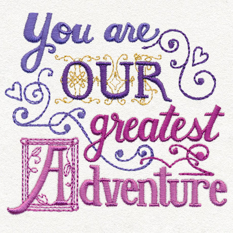 You Are Our Greatest Adventure