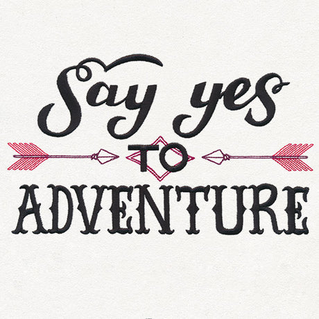 Inspiring Adventure - Say Yes to Adventure