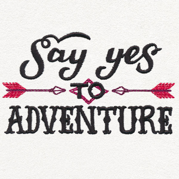 Inspiring Adventure - Say Yes to Adventure