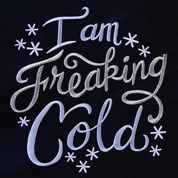 I Am Freaking Cold