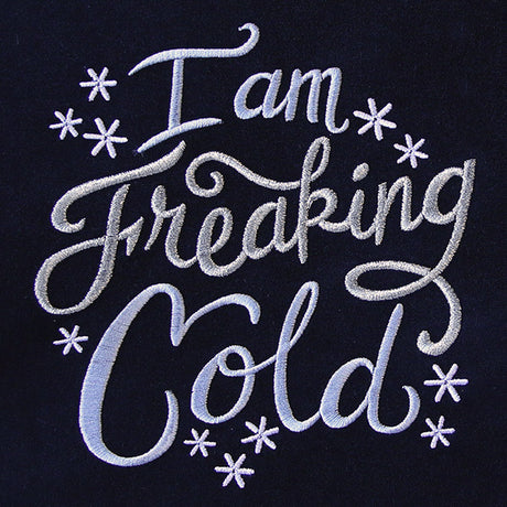 I Am Freaking Cold