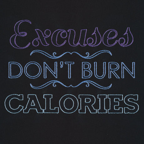 Athleisure - Excuses Don't Burn Calories
