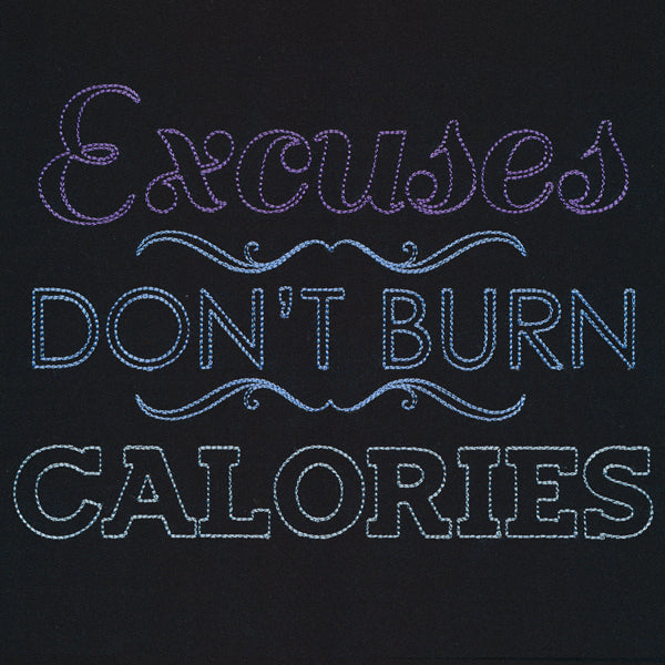Athleisure - Excuses Don't Burn Calories