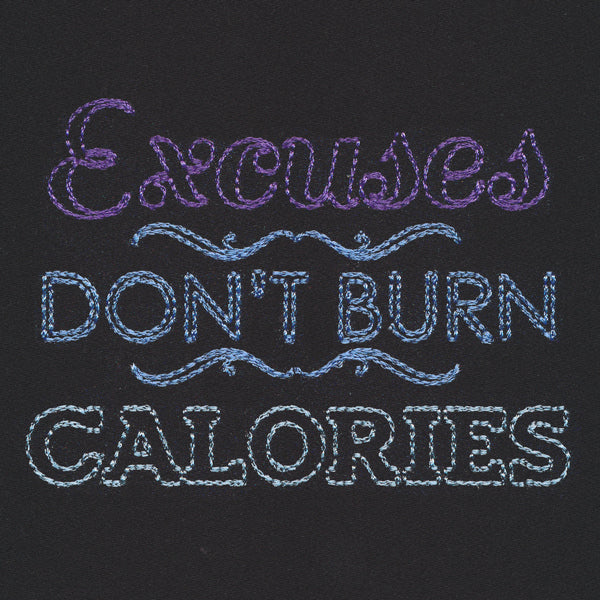 Athleisure - Excuses Don't Burn Calories
