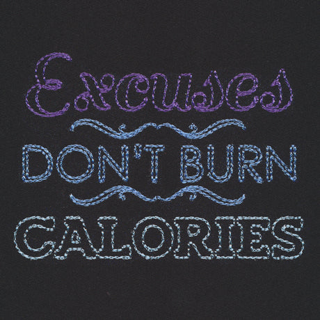 Athleisure - Excuses Don't Burn Calories