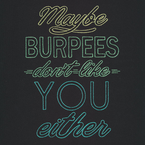 Athleisure - Maybe Burpees Don't Like You Either