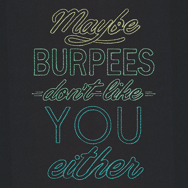 Athleisure - Maybe Burpees Don't Like You Either
