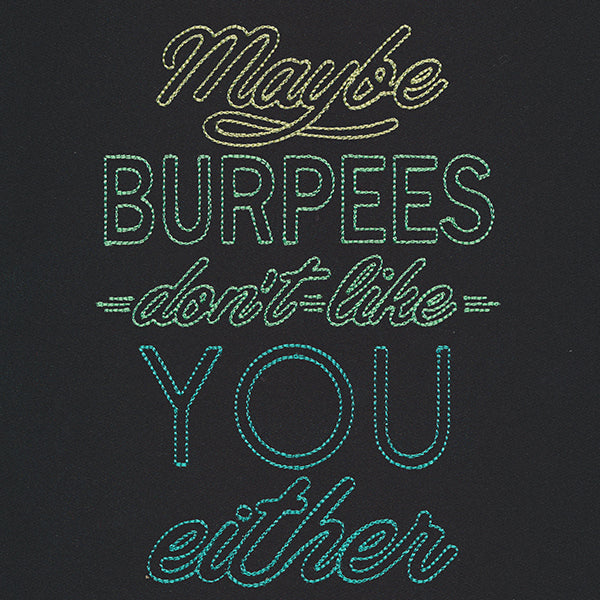 Athleisure - Maybe Burpees Don't Like You Either