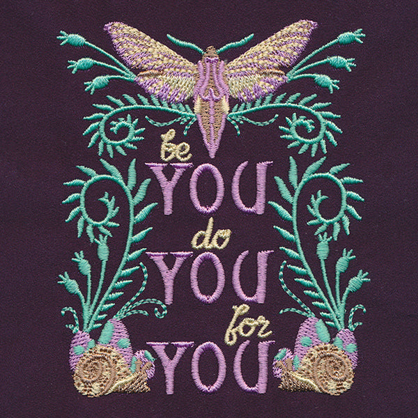 Be You, Do You, For You