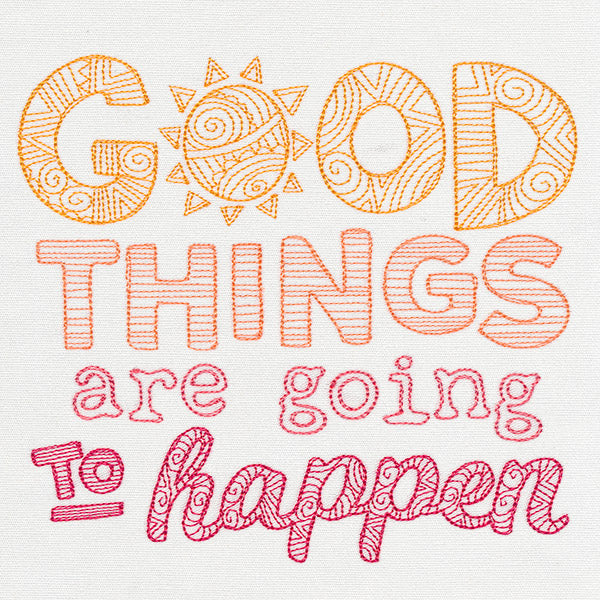 Good Things Are Going to Happen