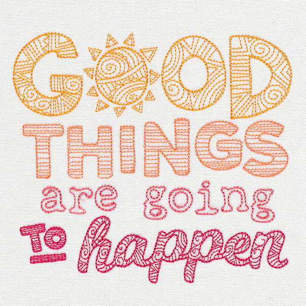 Good Things Are Going to Happen