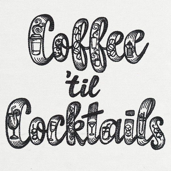 Coffee 'til Cocktails