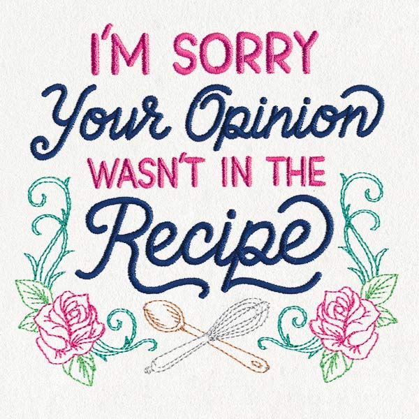 I'm Sorry, Your Opinion Wasn't in the Recipe