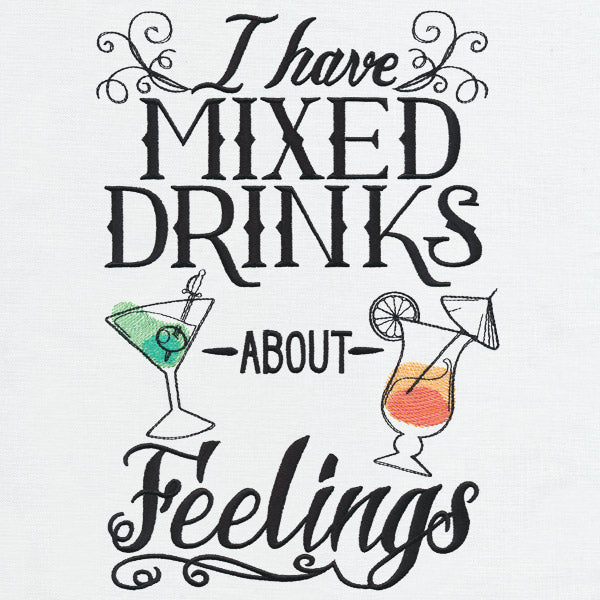 I Have Mixed Drinks About Feelings