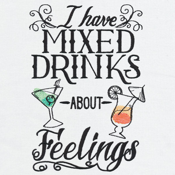 I Have Mixed Drinks About Feelings