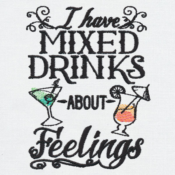 I Have Mixed Drinks About Feelings
