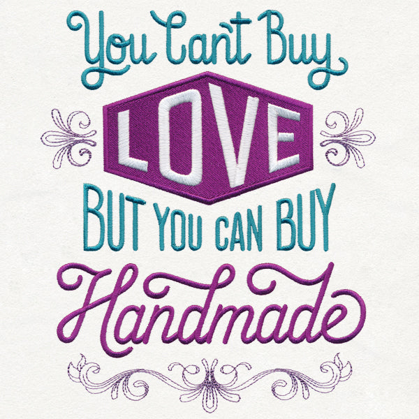 You Can't Buy Love but You Can Buy Handmade