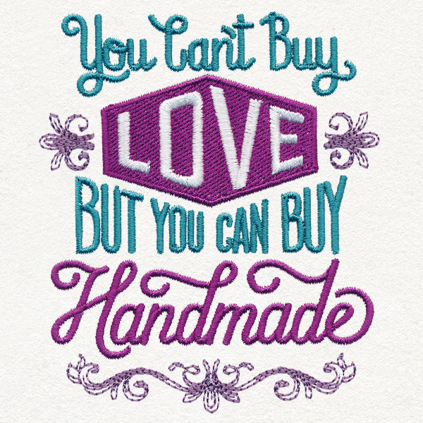 You Can't Buy Love but You Can Buy Handmade