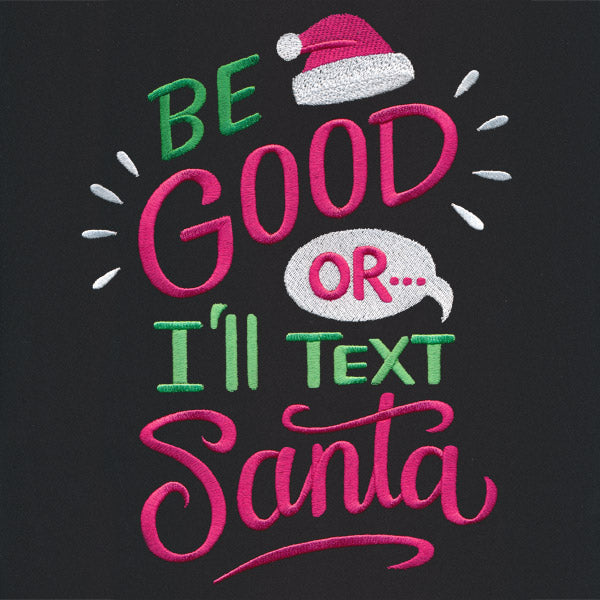 Be Good Or I'll Text Santa