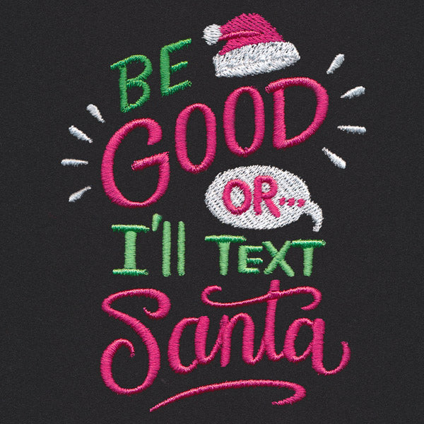 Be Good Or I'll Text Santa