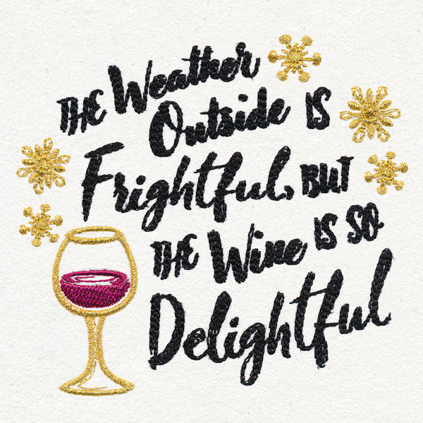 The Wine Is So Delightful