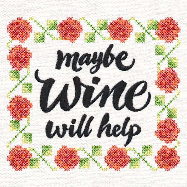 Maybe Wine Will Help (Cross Stitch)