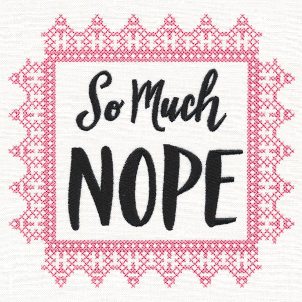 So Much Nope (Cross Stitch)