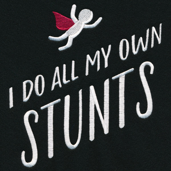 I Do All My Own Stunts