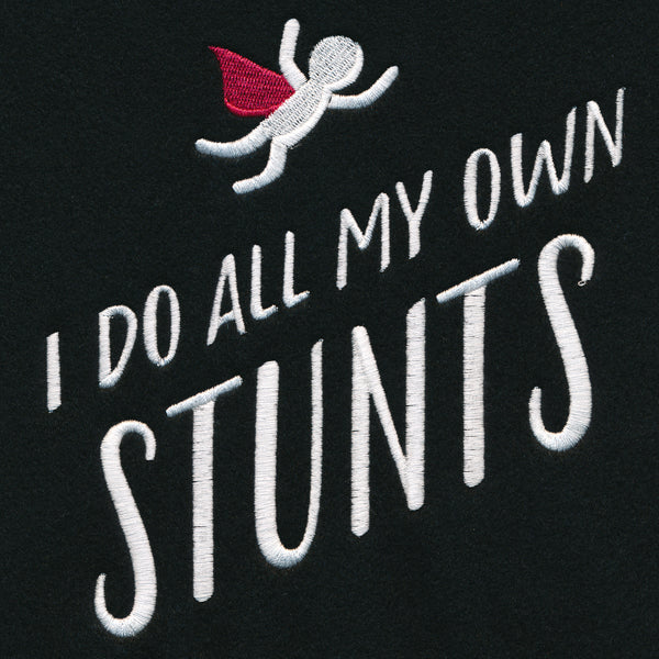 I Do All My Own Stunts