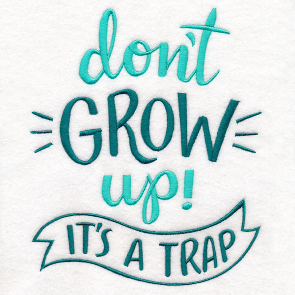 Don't Grow Up