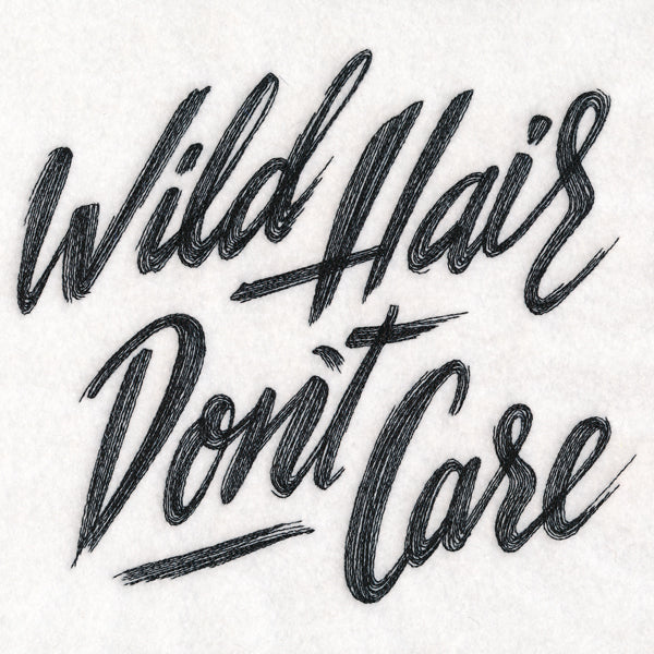 Wild Hair Don’t Care