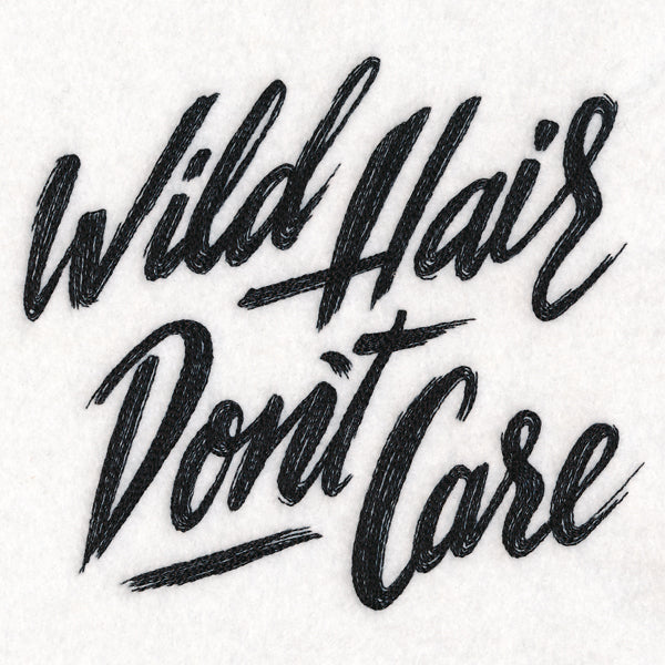 Wild Hair Don’t Care