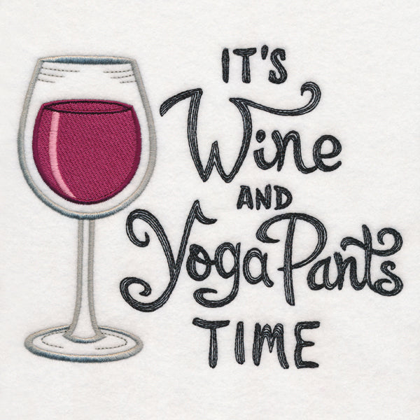 It's Wine and Yoga Pants Time