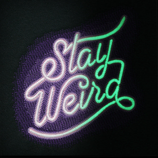 Stay Weird in Neon