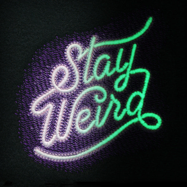 Stay Weird in Neon