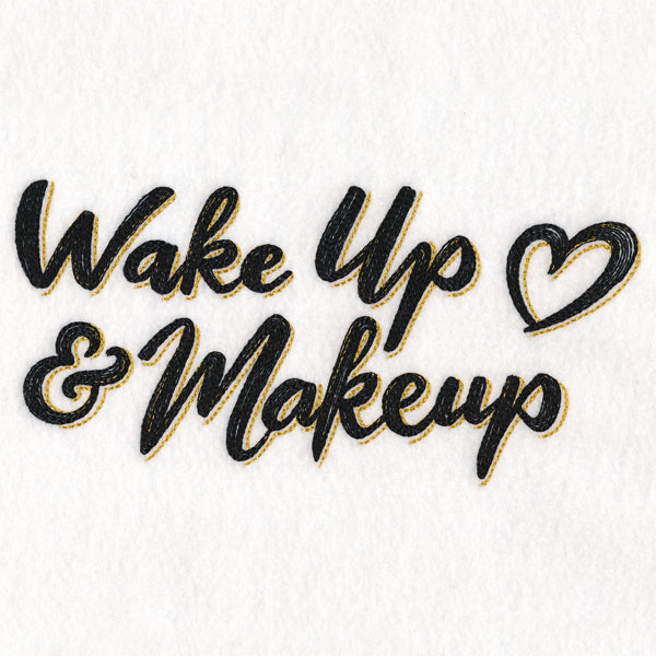 Wake Up and Makeup