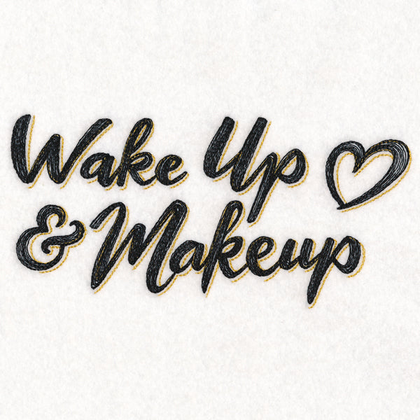 Wake Up and Makeup