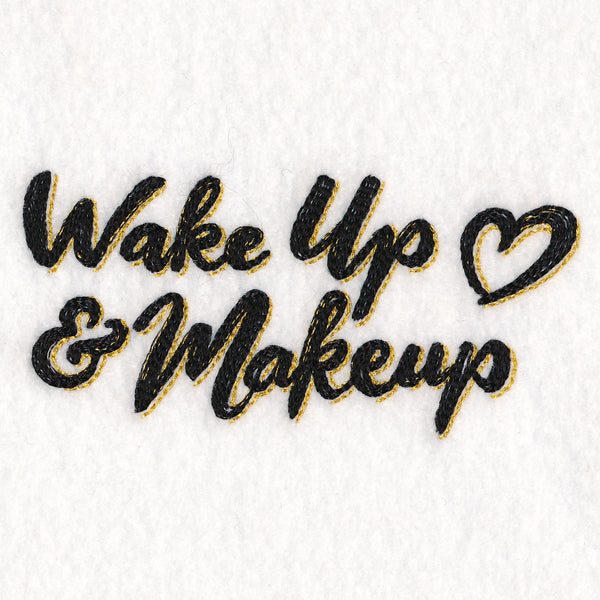 Wake Up and Makeup