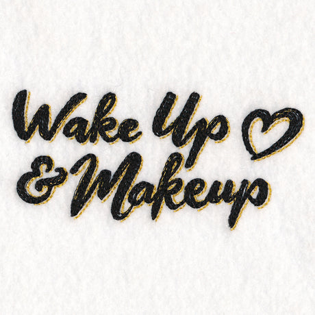 Wake Up and Makeup