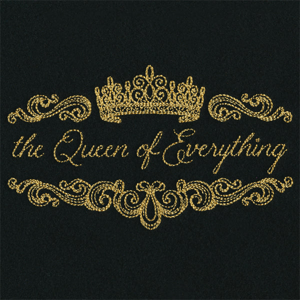 The Queen of Everything