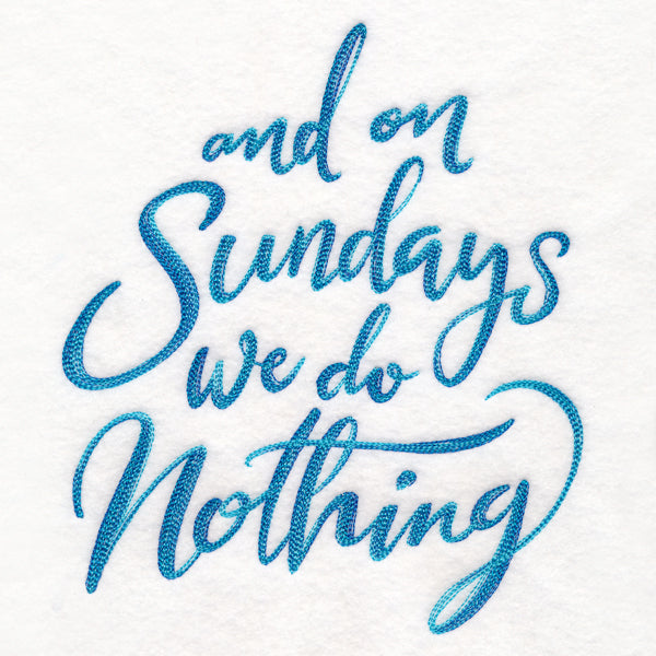 And On Sundays We Do Nothing